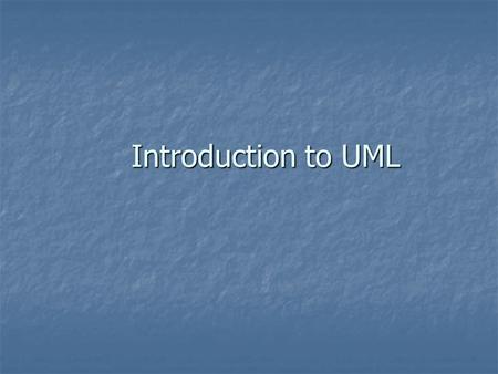 Introduction to UML. Acknowledgements Slides material are taken from different sources including: Slides material are taken from different sources including: