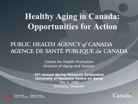 Healthy Aging in Canada: Opportunities for Action