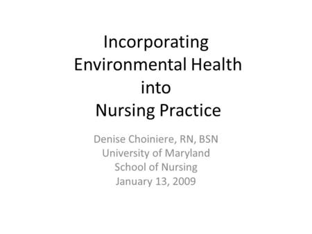 Incorporating Environmental Health into Nursing Practice