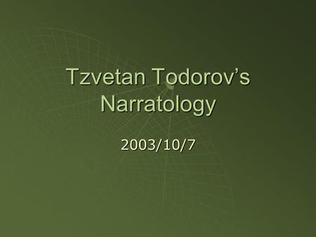 Tzvetan Todorov’s Narratology