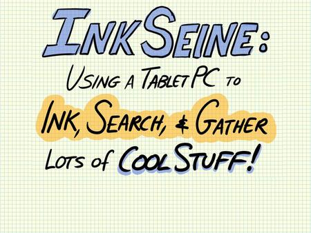 Fishing for Information InkSeine is a tool for thought that lets you fish for useful information directly from your ink notes. Fishermen catching salmon.