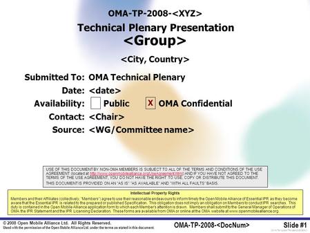 © 2008 Open Mobile Alliance Ltd. All Rights Reserved. Used with the permission of the Open Mobile Alliance Ltd. under the terms as stated in this document.