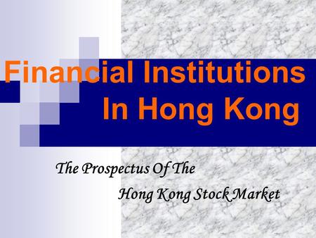 Financial Institutions In Hong Kong The Prospectus Of The Hong Kong Stock Market.