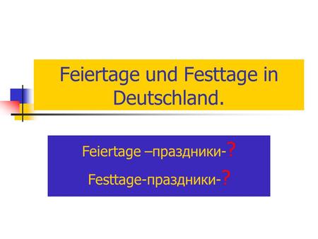 Feiertage und Festtage in Deutschland.