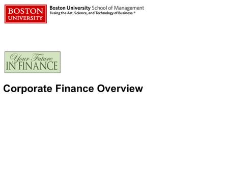 Corporate Finance Overview. Function (depending on Bank) o Sales Support  Make clients happy  Work with Front Office Sales & Trading to deliver client-specific.