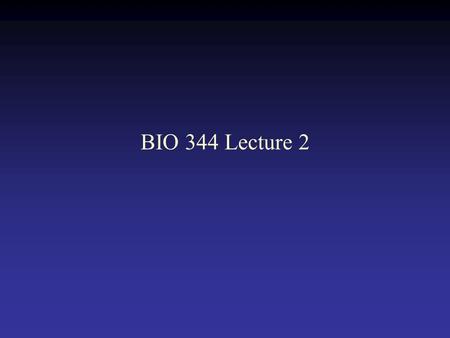 BIO 344 Lecture 2. Figure 10-11a Molecular Biology of the Cell (© Garland Science 2008)