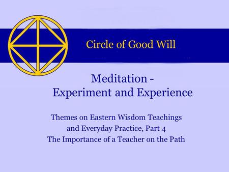 Meditation - Experiment and Experience