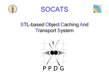 SOCATS STL-based Object Caching And Transport System.