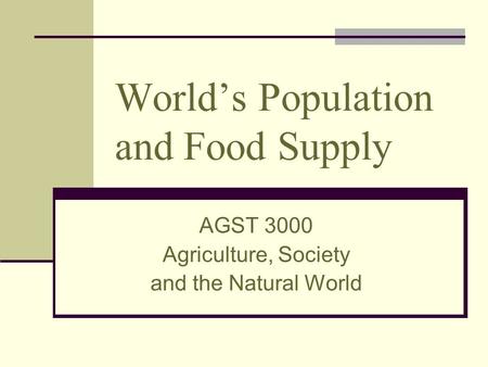 World’s Population and Food Supply