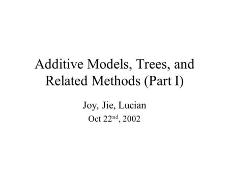 Additive Models, Trees, and Related Methods (Part I)