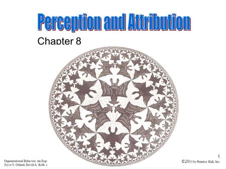 Organizational Behavior: An Experiential Approach 7/E Joyce S. Osland, David A. Kolb, and Irwin M. Rubin 1 ©20 01 by Prentice Hall, Inc. Chapter 8.