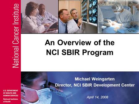 An Overview of the NCI SBIR Program