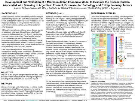 EXPECTED OUTCOMES The study will provide information on the impact of tobacco use on health from epidemiological, social and economic perspectives in relation.