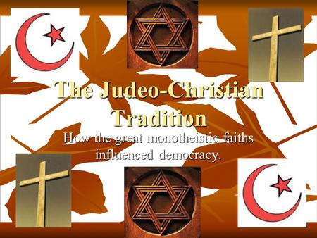 The Judeo-Christian Tradition