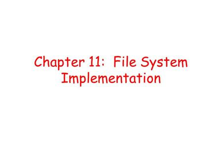 Chapter 11: File System Implementation