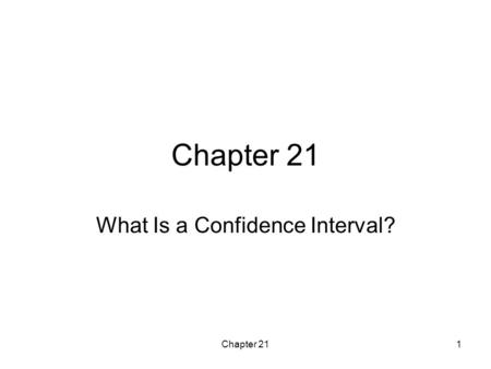 Math 161 Spring 2008 What Is a Confidence Interval?