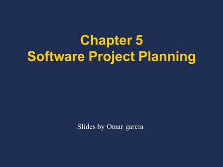 Chapter 5 Software Project Planning