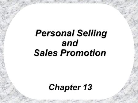 Personal Selling and Sales Promotion