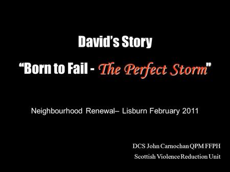 “Born to Fail - The Perfect Storm”