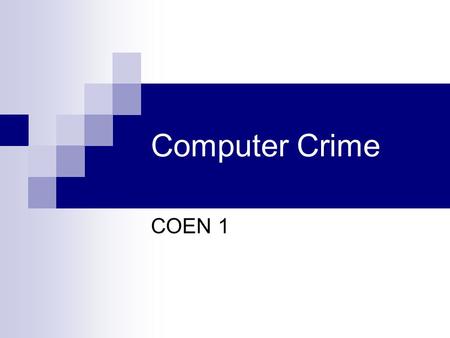 Computer Crime COEN 1. Classification Computers as an instrument of crime  Check forgery  Child pornography  e-auction fraud, identity theft  Phishing.