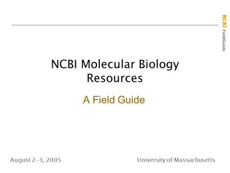 NCBI Molecular Biology Resources