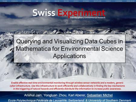 TRAMM HYDROSYS SENSORSCOPE GSN SENSORMAP BIGLINK RECORD APUNCH EXTREMES MOUNTLAND COGEAR HYDROMON PERMASENSE Swiss Experiment Interdisciplinary Environmental.