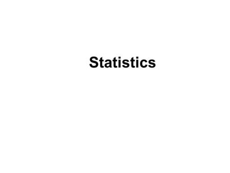 Statistics.