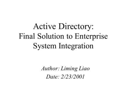 Active Directory: Final Solution to Enterprise System Integration