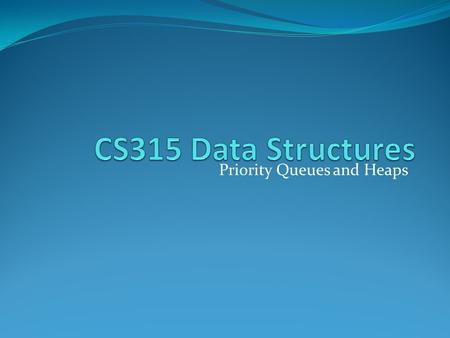 Priority Queues and Heaps. Overview Our last ADT: PriorityQueueADT A new data structure: heaps One more sorting algorithm: heapsort Priority Queues and.