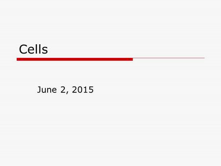 Cells June 2, 2015. Cells I. Cells = building blocks of all life A. Discovered in 1600’s 1. After Microscope was invented 2. Named by Hooke.