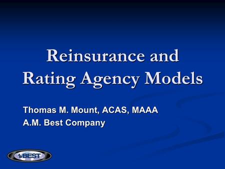 Reinsurance and Rating Agency Models