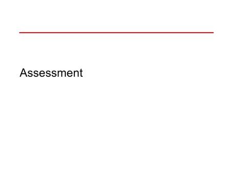 Assessment. “Studies suggest that many physical educators fail to assess their students’ motor behavior properly. The major reason for this is lack of.