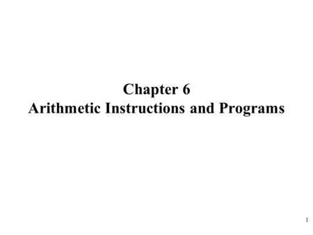 Chapter 6 Arithmetic Instructions and Programs