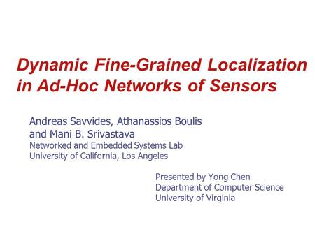 Dynamic Fine-Grained Localization in Ad-Hoc Networks of Sensors