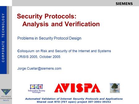 Automated Validation of Internet Security Protocols and Applications Shared cost RTD (FET open) project IST-2001-39252 C O R P O R A T E T E C H N O L.