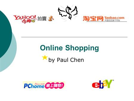 Online Shopping by Paul Chen.