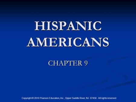 HISPANIC AMERICANS CHAPTER 9