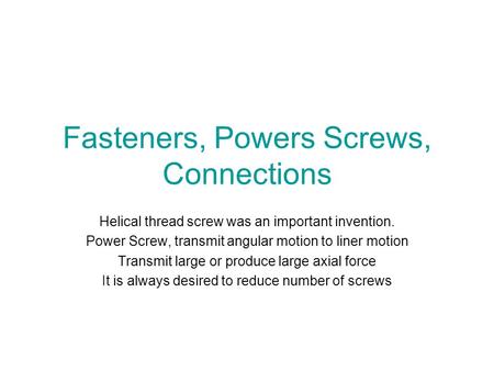 Fasteners, Powers Screws, Connections