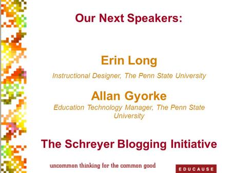 Erin Long and Allan Gyorke Active Learning Institute Educause Solutions in Action “Reaching and Engaging Today's Learners” April 20, 2009 Barbara Knauff,