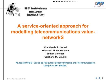 1 A service-oriented approach for modelling telecommunications value- networkS Claudio de A. Loural Giovanni M. de Holanda Esther Menezes Cristiane M.