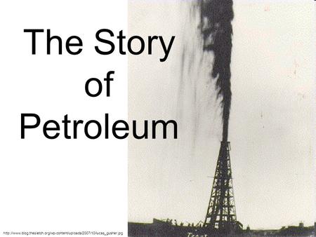 The Story of Petroleum