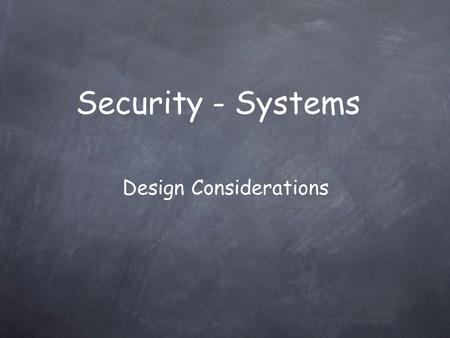 Security - Systems Design Considerations. Layer 2 Design L2 Control protocols - 802.1q, STP and ARP 802.1q for Ethernet switches to exchange VLAN info.