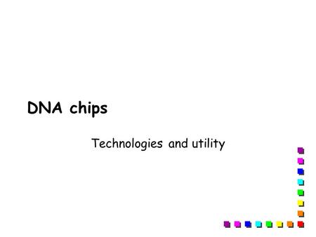 Technologies and utility