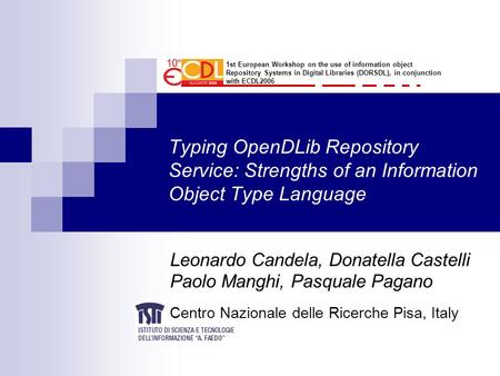 Typing OpenDLib Repository Service: Strengths of an Information Object Type Language 1st European Workshop on the use of information object Repository.