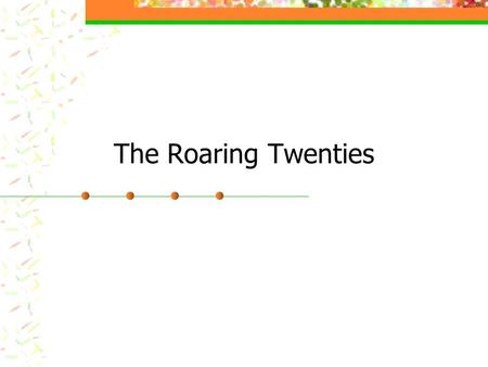 The Roaring Twenties. New Prosperity = New Fads People bought cars and radios, went to movies Fads from US spread to Canada College students swallowed.