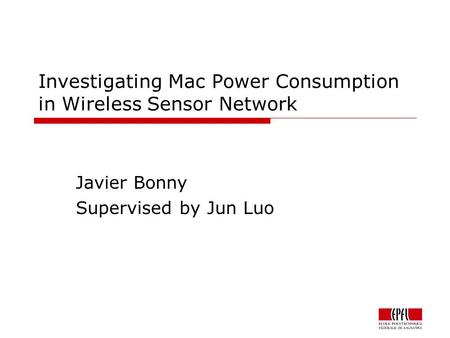 Investigating Mac Power Consumption in Wireless Sensor Network