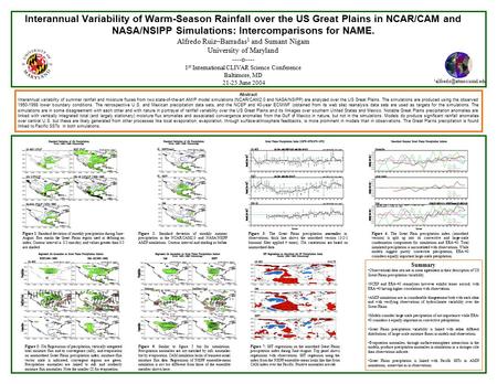 Interannual Variability of Warm-Season Rainfall over the US Great Plains in NCAR/CAM and NASA/NSIPP Simulations: Intercomparisons for NAME. Alfredo Ruiz–Barradas.