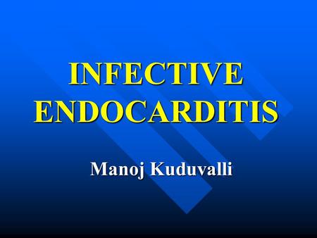 INFECTIVE ENDOCARDITIS