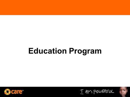 Education Program. A clearly defined goal for impact on the lives of a specific group, realized at broad scale. By 2015, children excluded from educational.