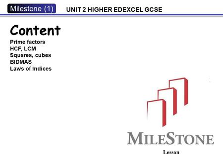 Content Milestone (1) UNIT 2 HIGHER EDEXCEL GCSE Prime factors